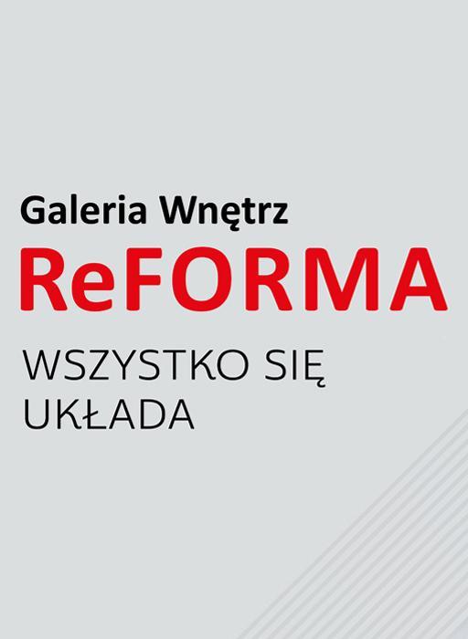 Reforma - wszystko się układa